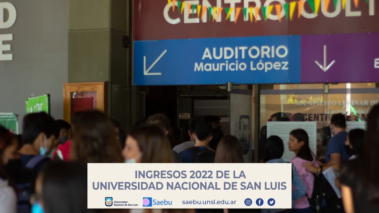 Acto de bienvenida de las y los Ingresantes 2022 de la Universidad Nacional de San Luis