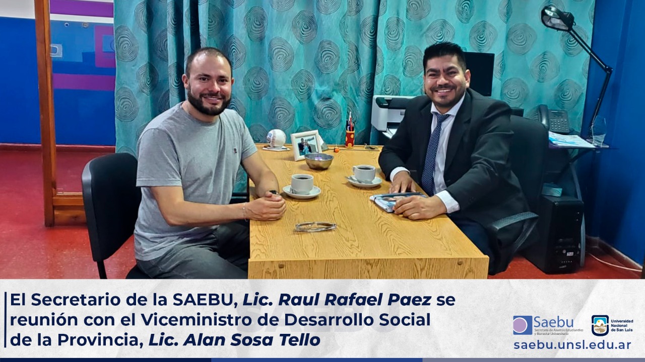 El Secretario de la SAEBU, Lic. Raul Rafael Paez se reunión con el
              Viceministro de Desarrollo Social
              de la Provincia, Lic. Alan Sosa Tello
