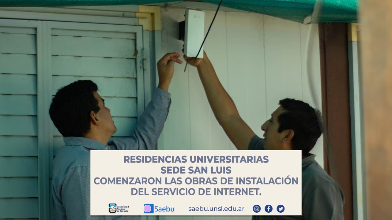 Residencias Universitarias sede San Luis: comenzaron las obras de instalación del servicio de internet